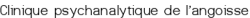 Clinique psychanalytique de l'angoisse